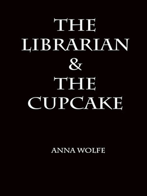 cover image of The Librarian & the Cupcake